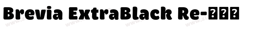 Brevia ExtraBlack Re字体转换